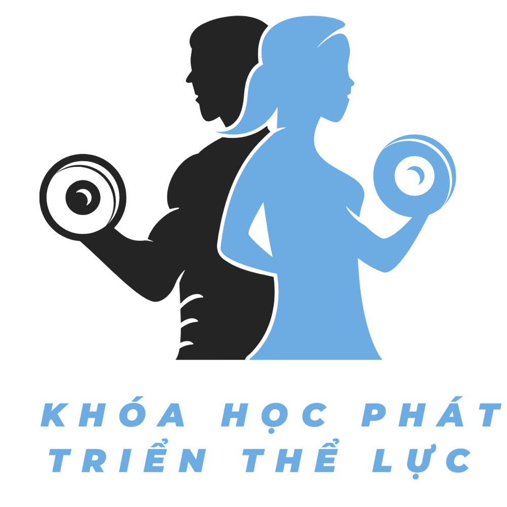 KHÓA HỌC PHÁT TRIỂN THỂ LỰC